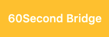 60SecondBridge