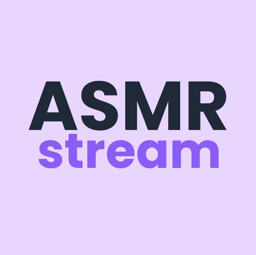 ASMRstream
