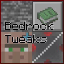 Bedrock Tweaks