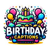 Birthday Captions
