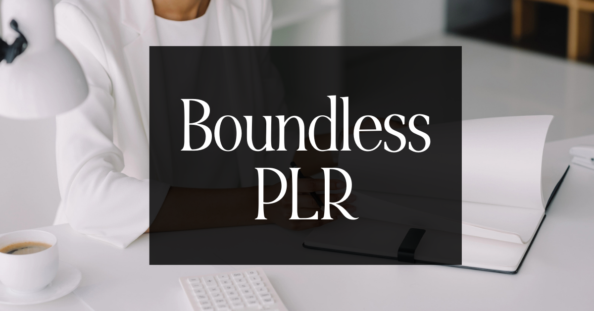 Boundless PLR