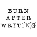 Burn After Writing