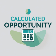 Calculated Opportunity