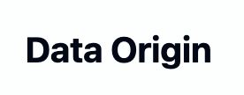 Data Origin