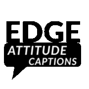 Edge Attitude Captions