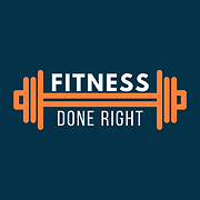 Fitness Done Right
