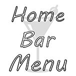 Home Bar Menu