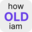 How Old Am I