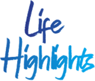 Life Highlights