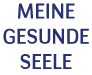 Meine gesunde Seele