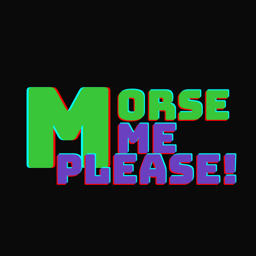 Morse Me Please