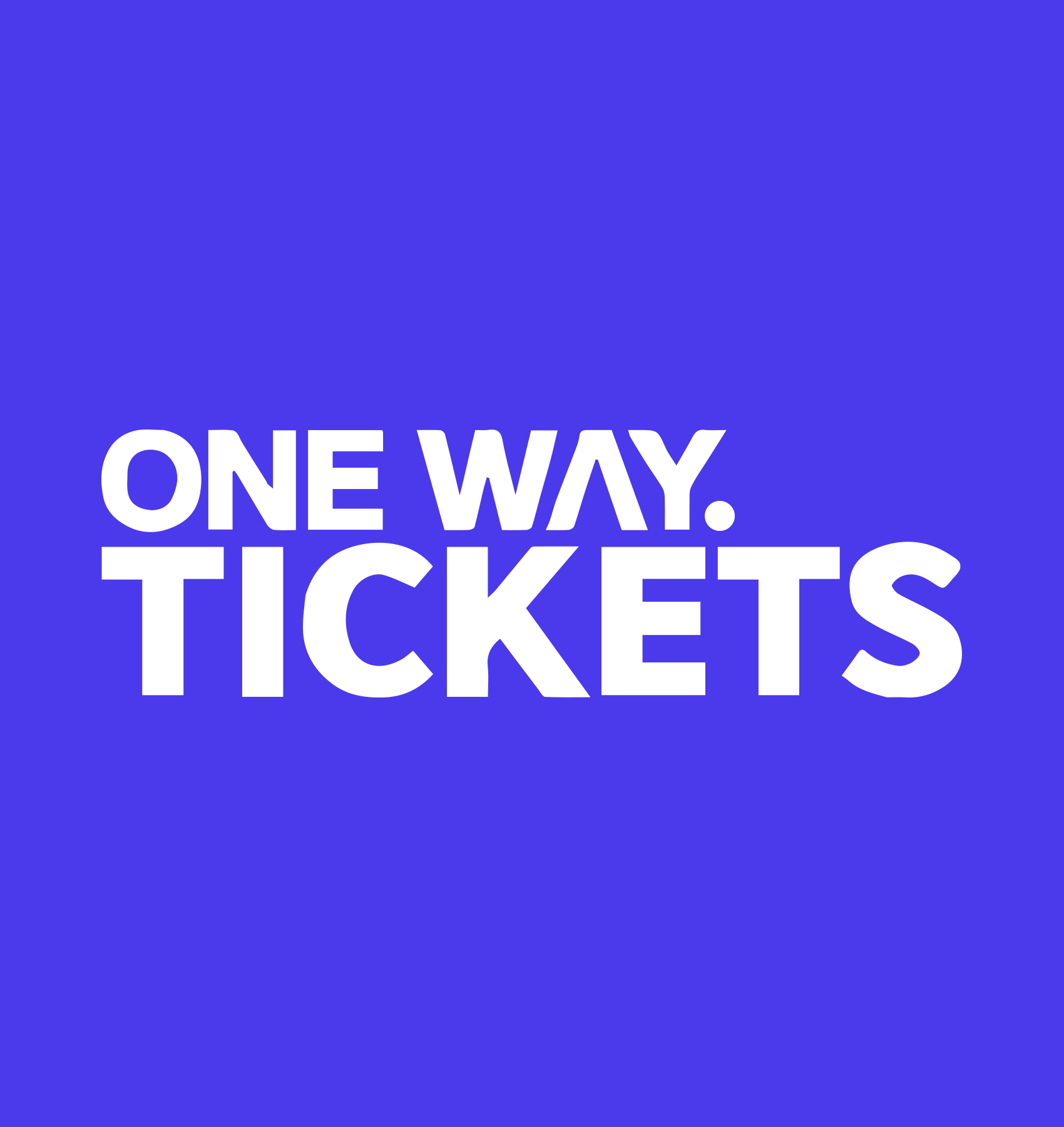 One Way Tickets