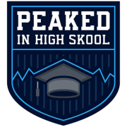 PeakedInHighSkool