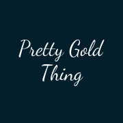 Pretty Gold Thing