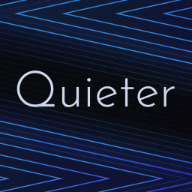 Quieter