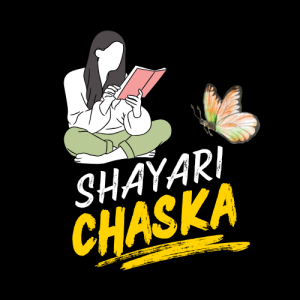 Shayari Chaska