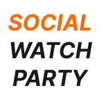 Social Watch Party
