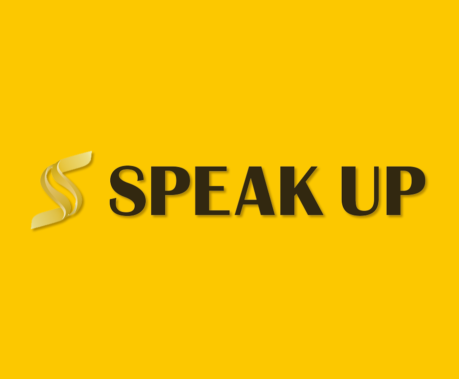 SPEAK UP