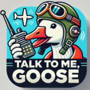 Talk to Me, Goose!