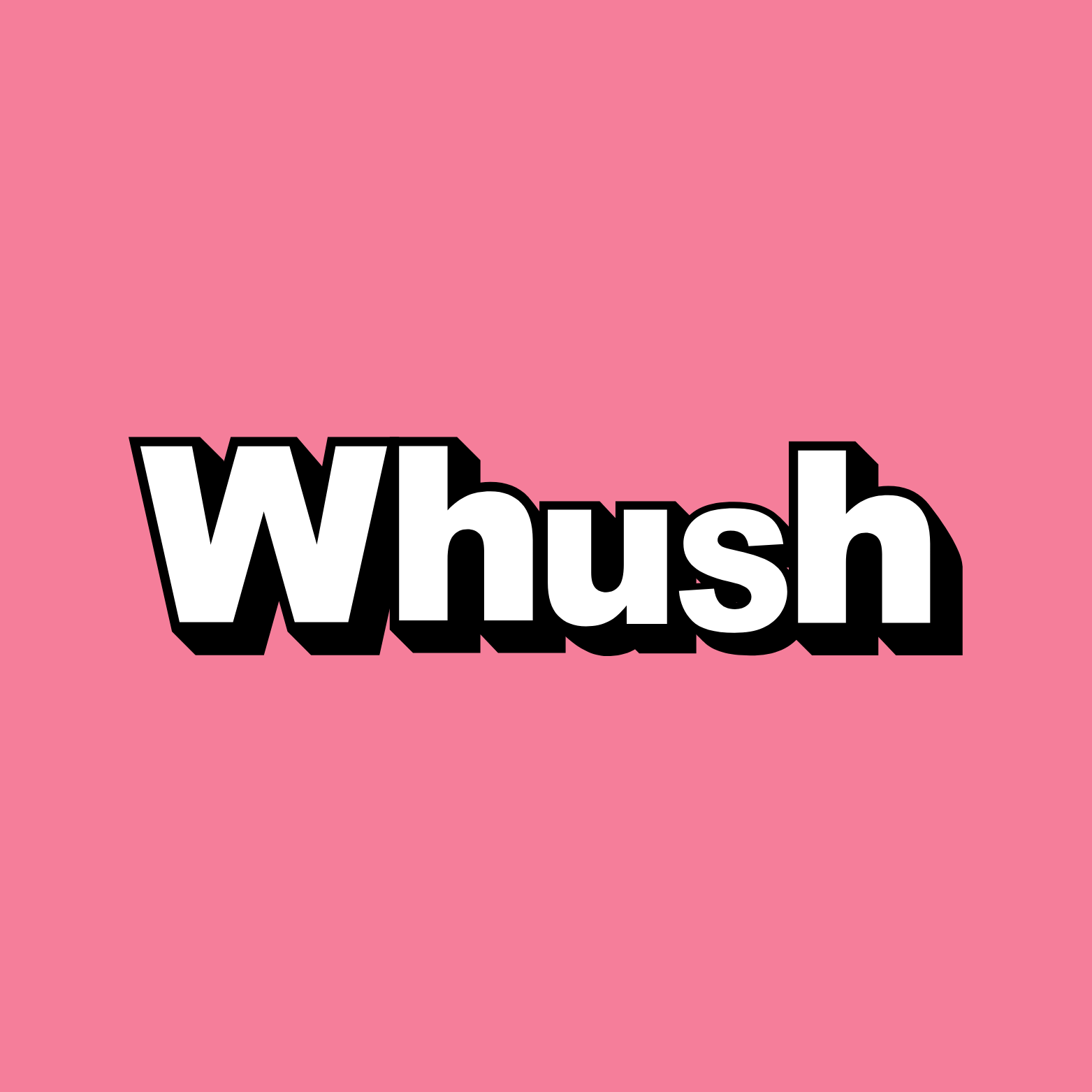 Whush